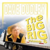 Dave Dudley - The Big Rig (7CD Set)  Disc 6